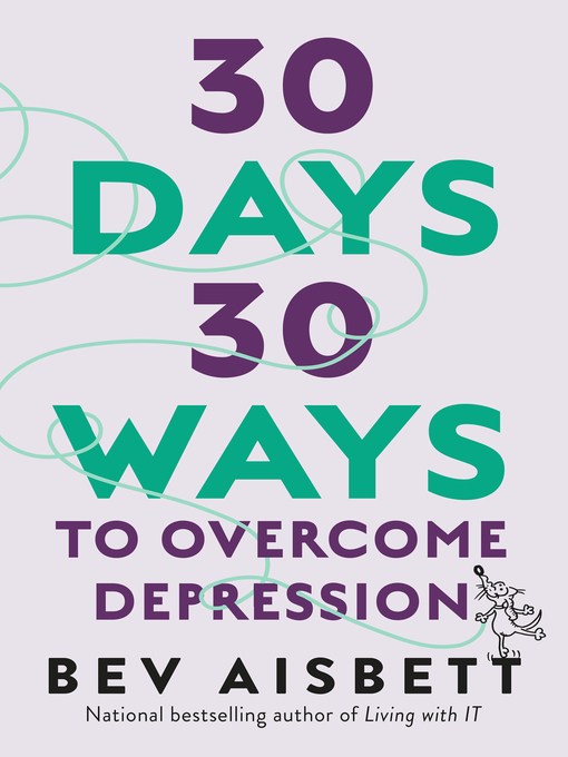 Title details for 30 Days 30 Ways to Overcome Depression by Bev Aisbett - Available